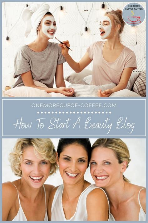 How To Start A Beauty Blog | One More Cup of Coffee