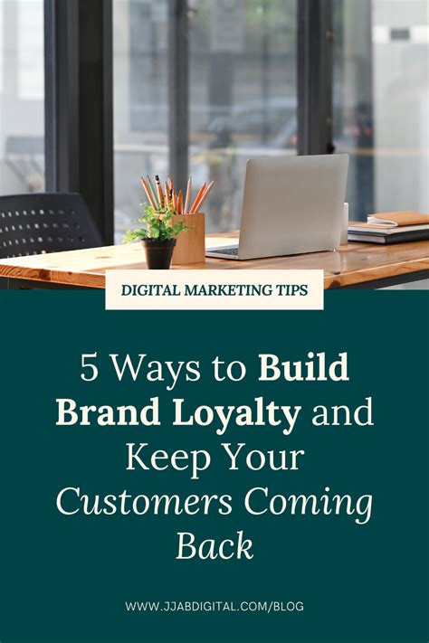 5 Ways to Build Brand Loyalty and Keep Your Customers Coming Back