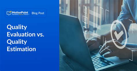 Understanding Quality Estimation and Evaluation