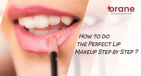 Learn How to do the Perfect Lip Makeup Step by Step? - Orane Beauty ...
