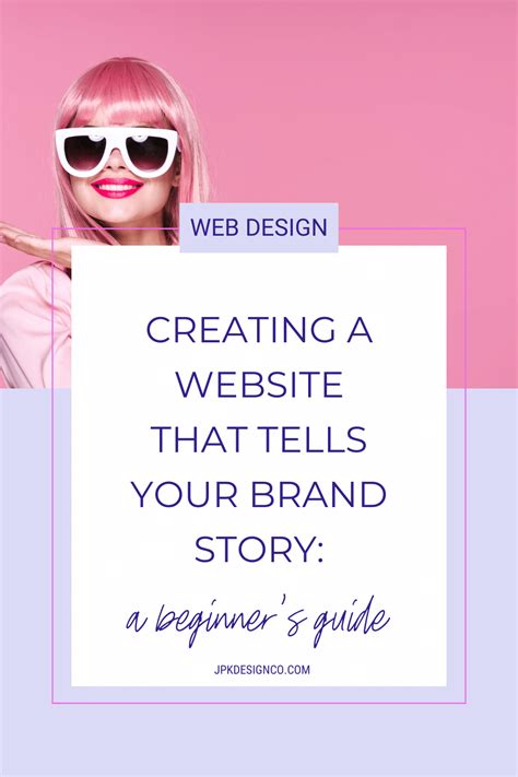 Creating a Website That Tells Your Brand Story | JPK Design Co