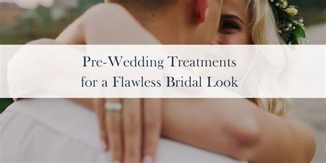 Pre-Wedding Treatments for a Flawless Bridal Look | Enhanced Aesthetics ...