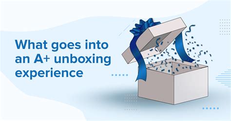 What goes into an A+ unboxing experience? | MyFBAPrep