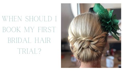 When should I book my bridal hair trial? | Bridal Hair in Hampshire