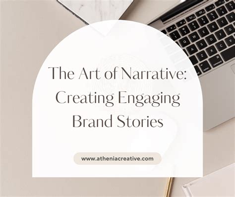 The Art of Narrative: Creating Engaging Brand Stories – Athenia ...