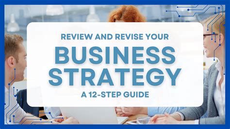 Review Your Business Strategy Effectively (A 12-Step Guide)