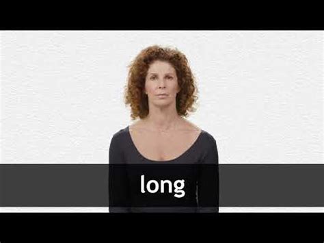 LONG definition and meaning | Collins English Dictionary