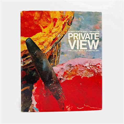 Private View. The Lively World of British Art by Bryan Robertson, John ...
