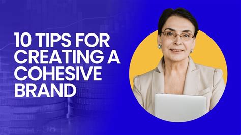 10 Tips for Creating a Cohesive Brand – BrandMa