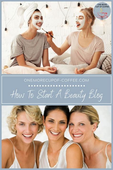 How To Start A Beauty Blog | One More Cup of Coffee