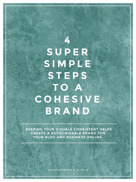 4 Super Simple Steps To A Cohesive Brand