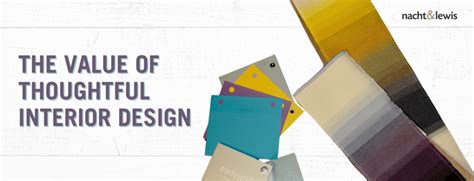 The Value of Thoughtful of Interior Design - Nacht &amp; Lewis