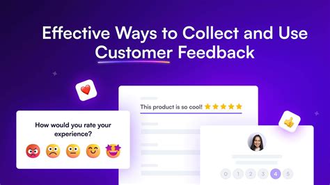 Customer Feedback 101: Effective Ways to Collect and Use Them
