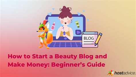 How to Start a Beauty Blog &amp; Make Money: Beginner’s Guide
