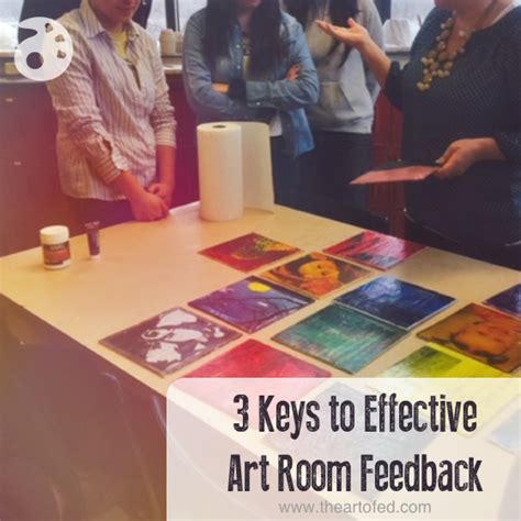 3 Keys to Effective Art Room Feedback - The Art of Education