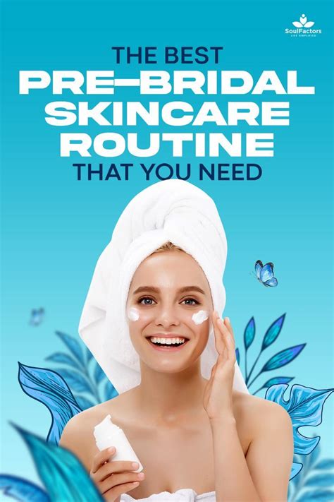 The Best Pre-Bridal Skincare Routine That You Need.