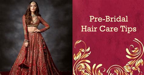 Pre Bridal Hair Care Tips At Home For Every Bride-To-Be