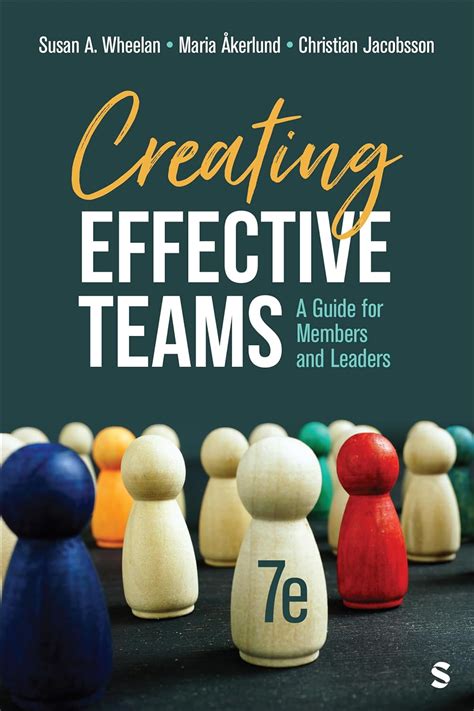 Creating Effective Teams: A Guide for Members and Leaders: Amazon.co.uk ...
