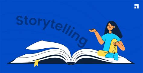 Why is Storytelling Important in Business &amp; How to Ace it