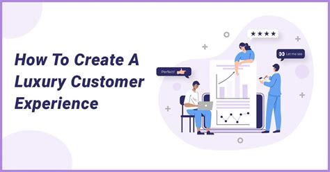 Guide On How To Create A Luxury Customer Experience