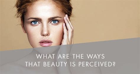What Are the Ways That Beauty Is Perceived? - The Aesthetic Skin Clinic