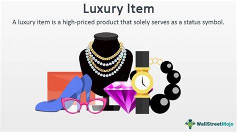 Luxury Item - Definition, Types, Characteristics, Examples