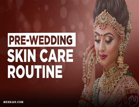 The Ultimate Pre-Bridal Skincare Routine: Achieve Radiant and Glowing ...