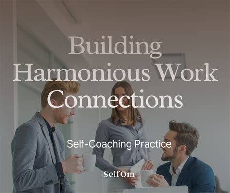 Building Harmonious Work Connections ‎| Join SelfOm ‎2024