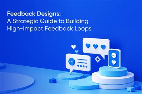 Feedback Designs