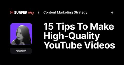 15 Tips To Make High-Quality YouTube Videos